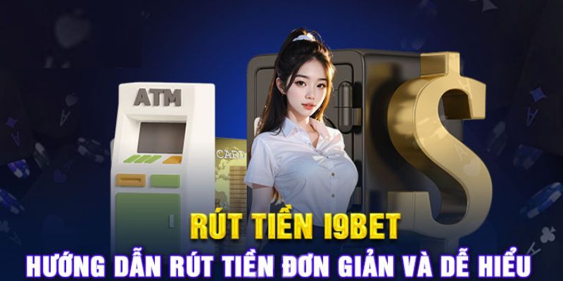 Giới thiệu phương pháp rút tiền i9beting2 