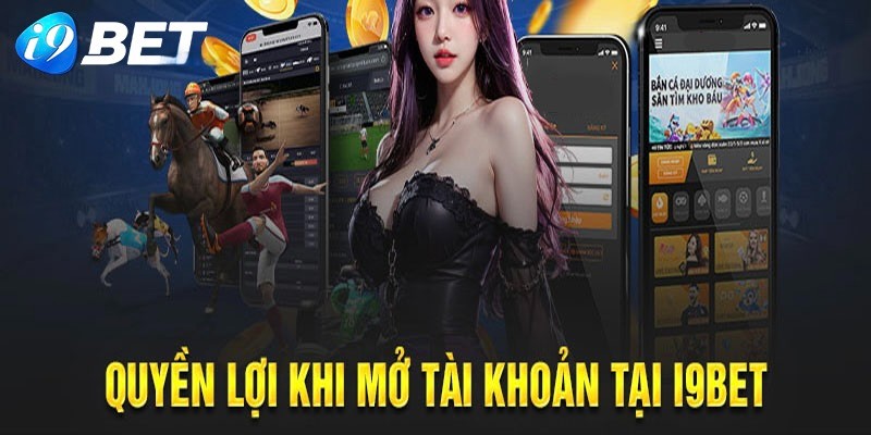 Những lợi ích mà hội viên được hướng dẫn đăng ký I9bet